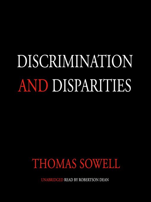 Title details for Discrimination and Disparities by Thomas Sowell - Available